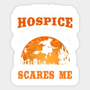 I'm A Hospice Nurse Funny Halloween Party Costume Gift Sticker